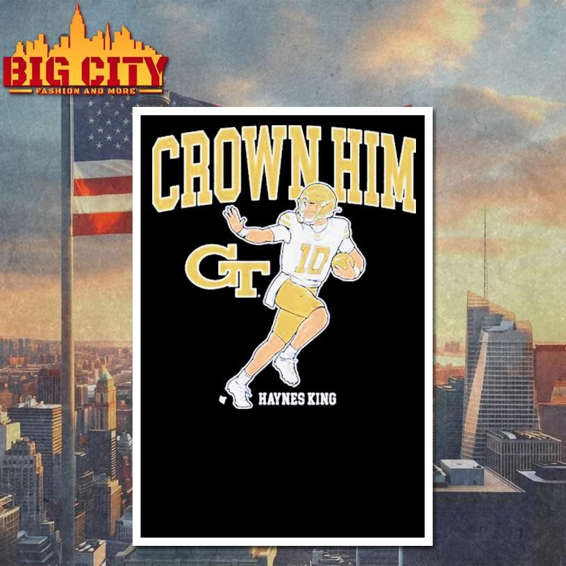 Georgia Tech Football Haynes King Crown Him Shirt