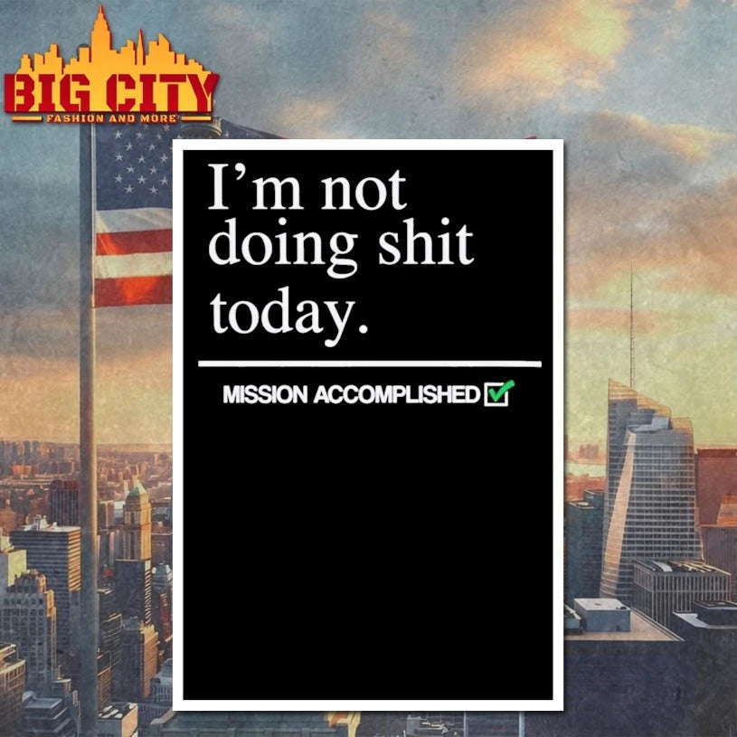 I’m Not Doing Shit Today Shirt