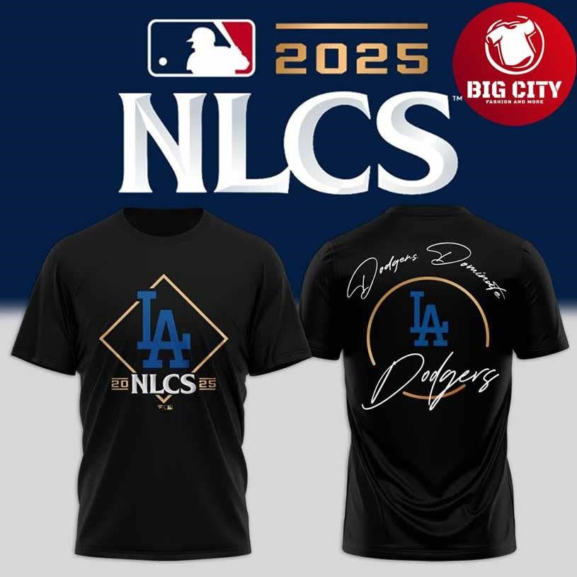 Los Angeles Dodgers 2025 NLCS Playoff Dodgers Dominate Shirt
