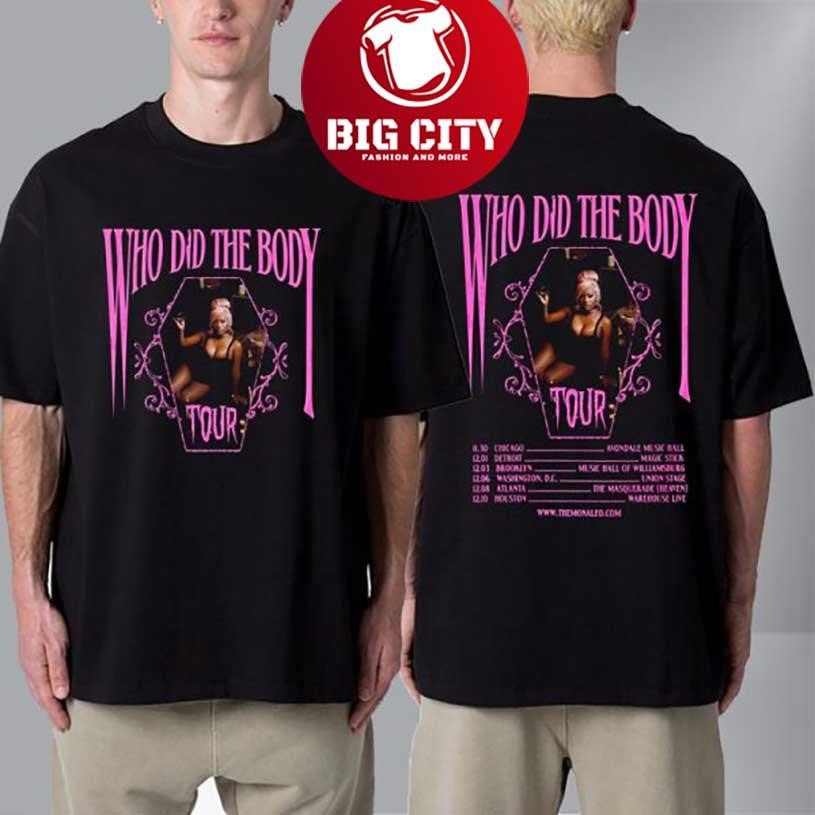 Monaleo Who Did The Body Tour 2025 Schedule 2 side Shirt