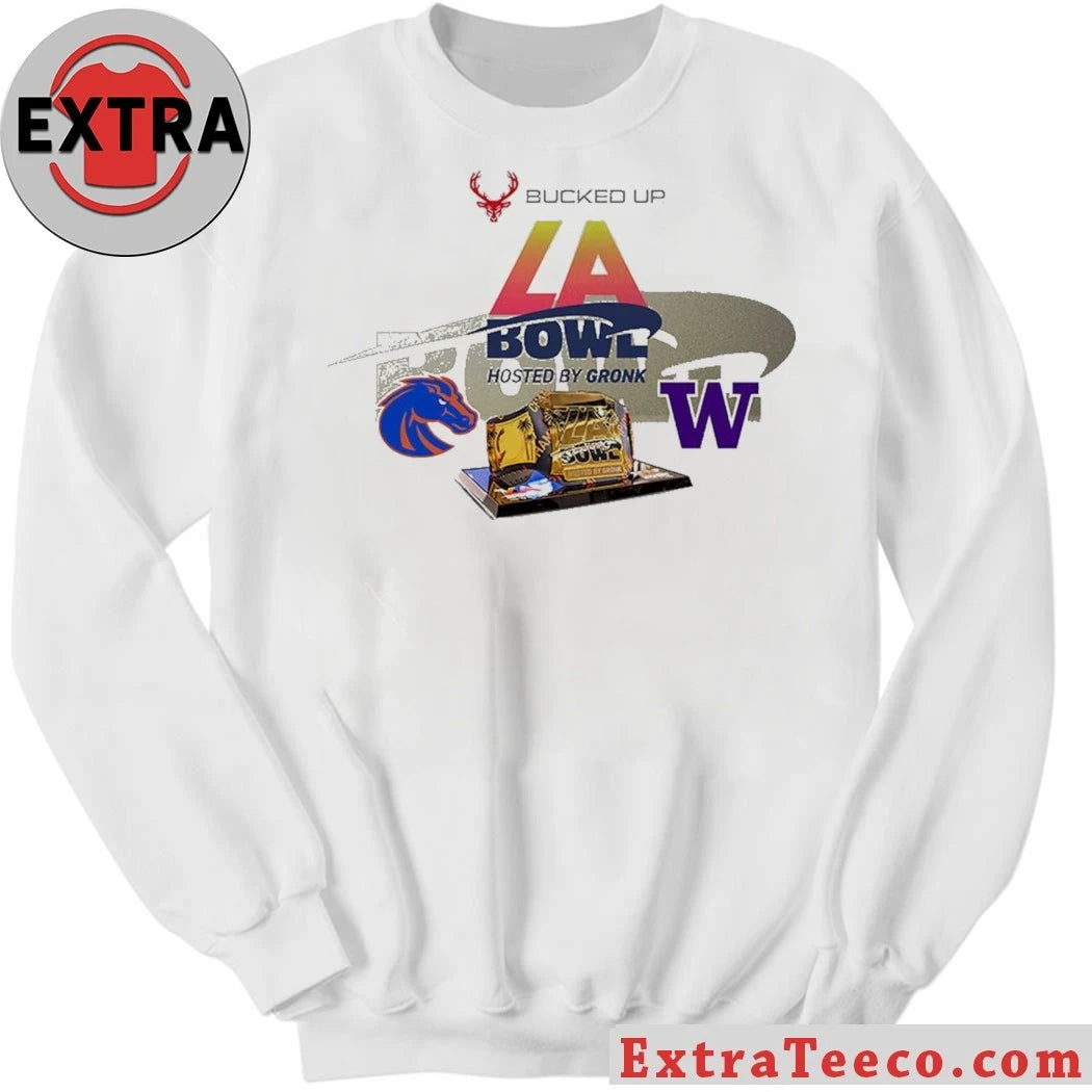 Original Bucked Up LA Bowl Hosted By Gronk Boise State Broncos Versus Washington Huskies Bowl Season College Football 2025 2026 Logo Shirt