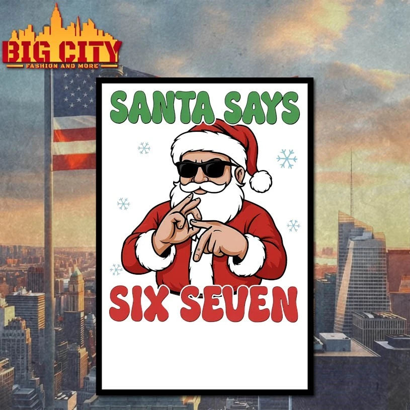 Santa Says Six Seven Christmas 2025 Shirt