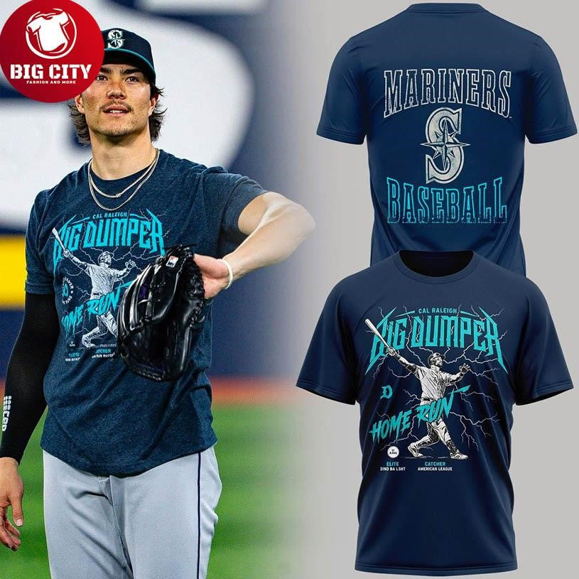 Seattle Mariners Cal Raleigh The Big Dumper 2025 New Two Sided Shirt