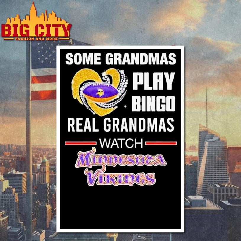 Some Grandmas Play Bingo Real Grandmas Watch Minnesota Vikings Diamond Heart 2025 Shirt