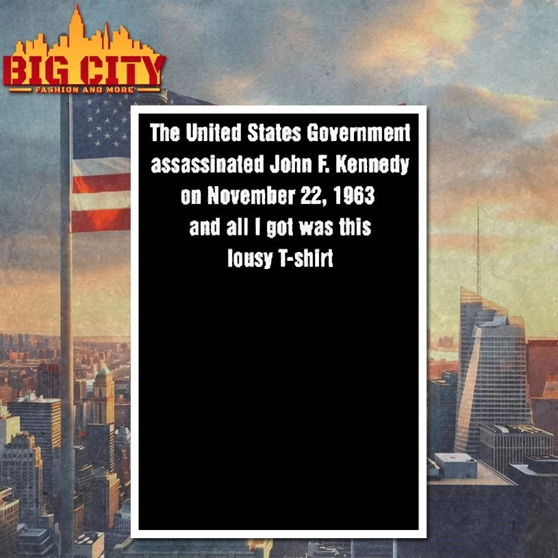 The United States Government Assassinated John F Kennedy Shirt