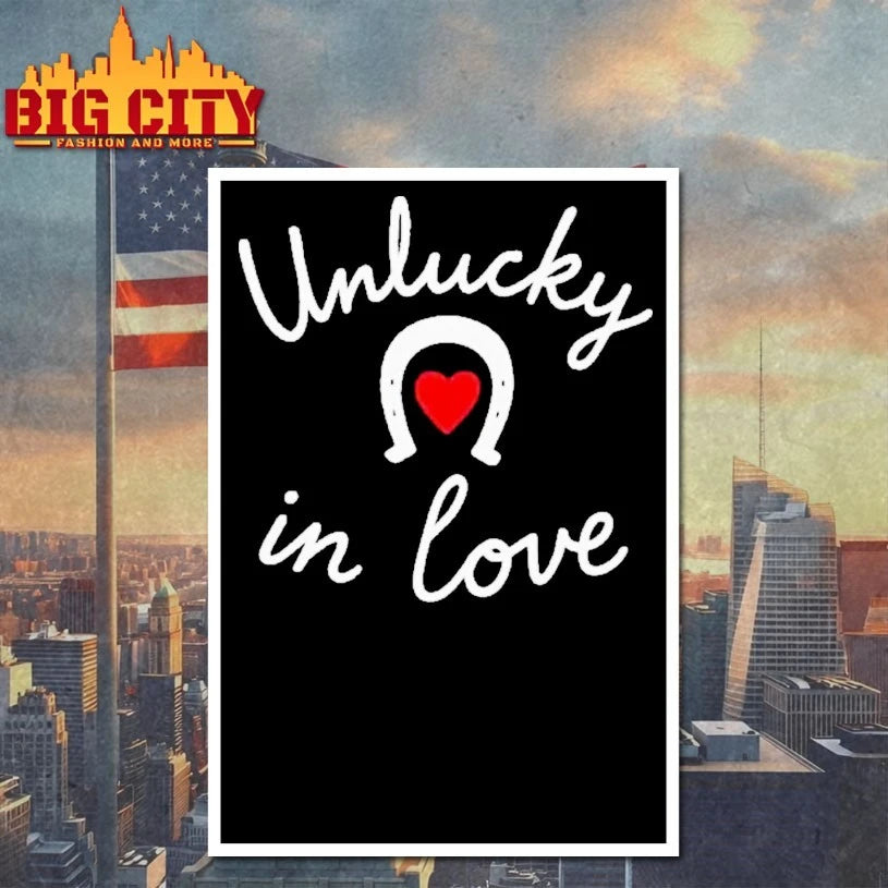 Unlucky In Love Shirt