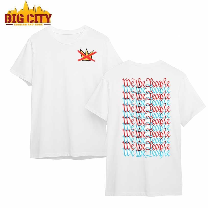 We The People No Kings In America 2025 New Two Sided Shirt