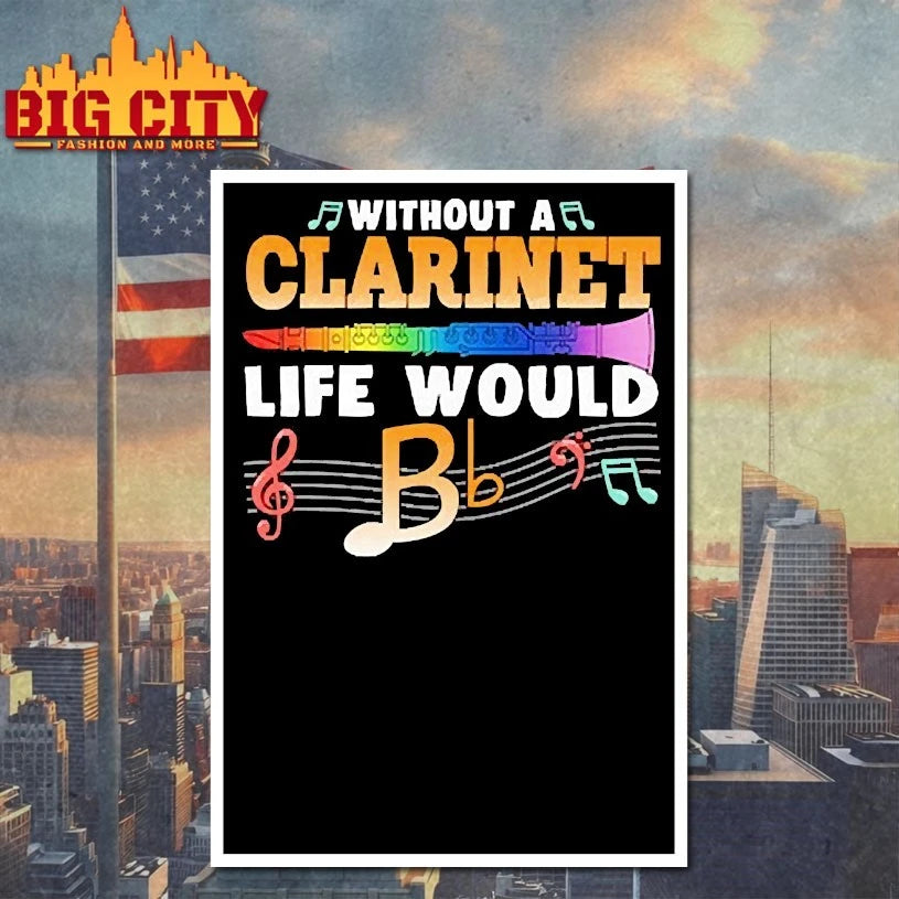 Without A Clarinet Life Would Be Bb Shirt