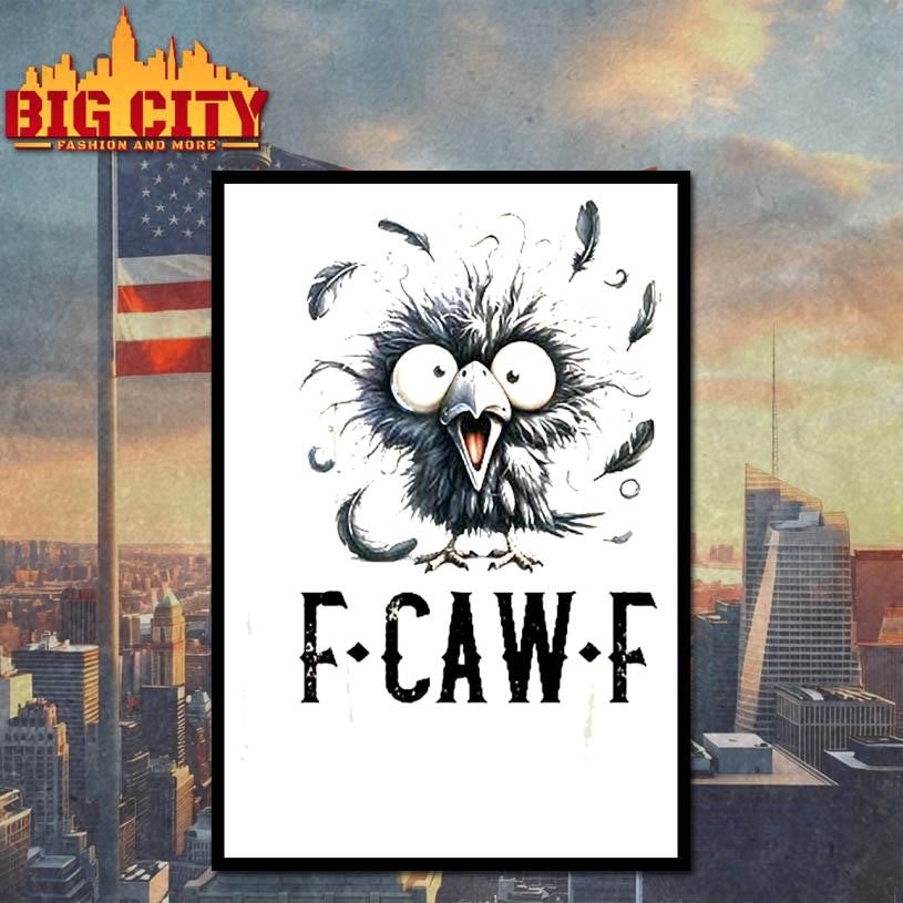 funny crow f-caw-f shirt