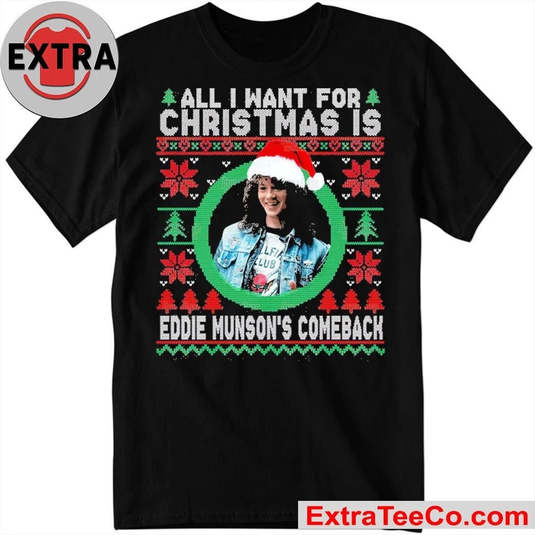 All I Want For Christmas Is Eddie’s Comeback Shirt