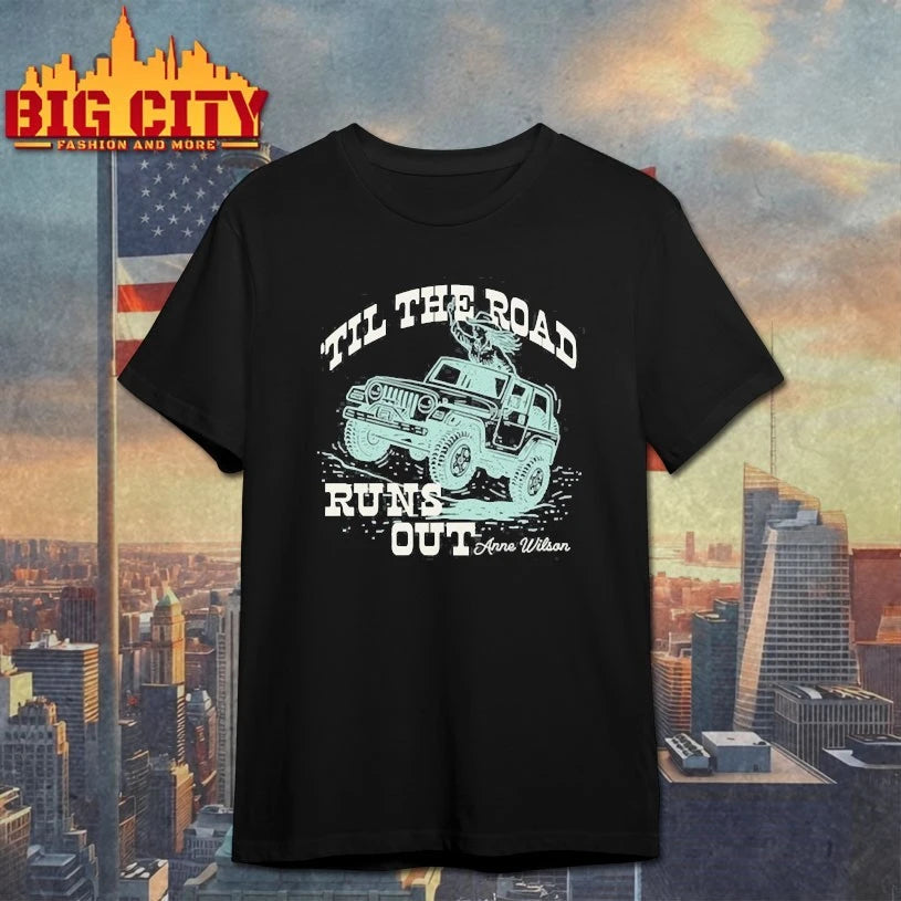 Anne Wilson Til The Road runs out shirts
