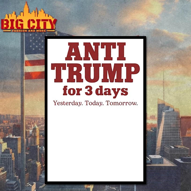 Anti Trump For 3 Days Yesterday Today Tomorrow Shirt