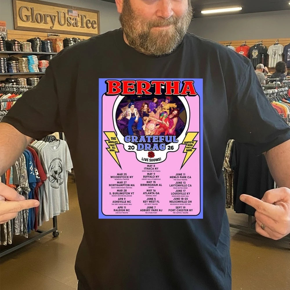 Bertha Tour Dates Poster Grateful Drag Tour Across USA Spring Summer 2026 Poster Shirt