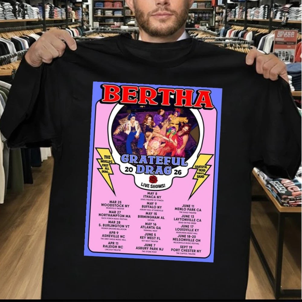 Bertha Tour Dates Poster Grateful Drag Tour Across USA Spring Summer 2026 Poster Shirt
