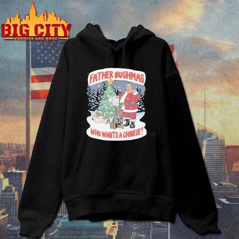 Big John Father Boshmas Who wants a chinese Shirts