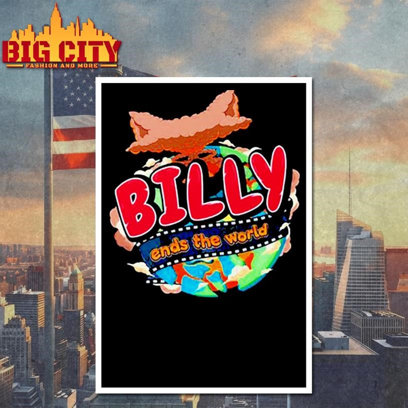 Billy Ends The World Logo 2025 New Shirt