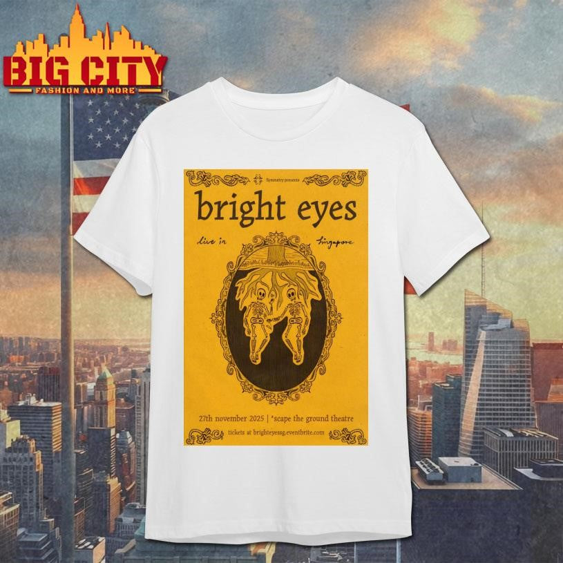 Bright Eyes Singapore November 27 2025 Poster Shirt
