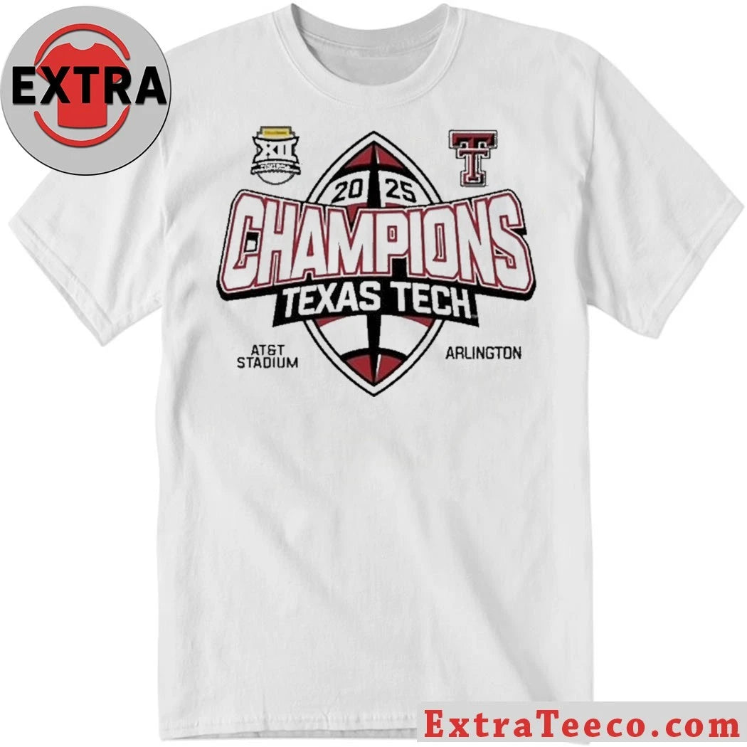 Celebrating the Texas Tech Red Raiders’ 2025 Big 12 Football Championship AT&amp;T Stadium, Arlington Shirt