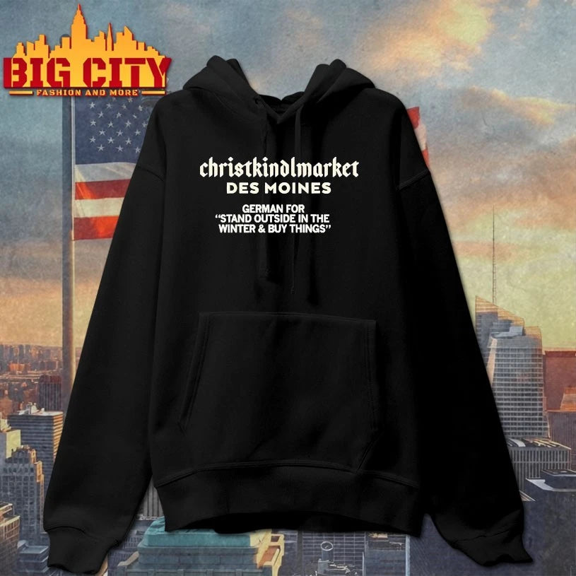 Christkindlmarket Definition Des Moines German For Stand Outside In The Winter And Buy Things shirts