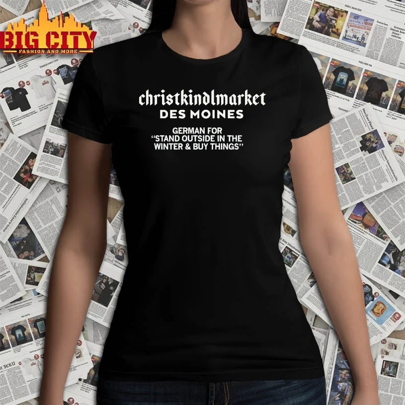 Christkindlmarket Des Moines Definition shirt