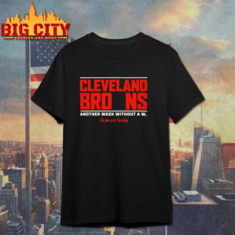 Cleveland Browns Another Week Without A W Shirt