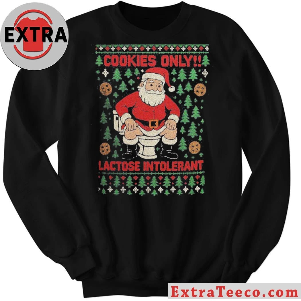 Cookies Only Santa Toilet Lactose Intolerant Ugly Christmas T-Shirt