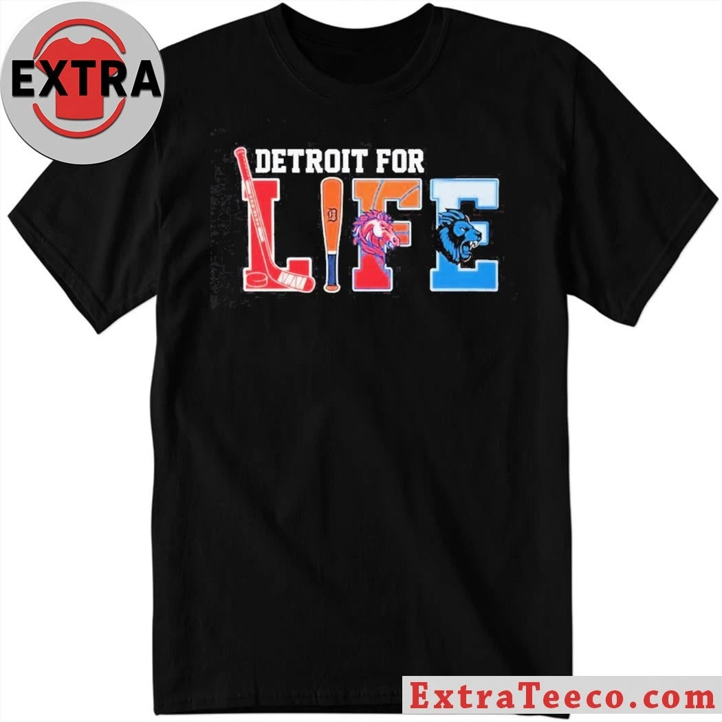 Detroit For Life Sports Teams Detroit Red Wings Hockey, Detroit Tigers Baseball, and Detroit Lions Football T-Shirt