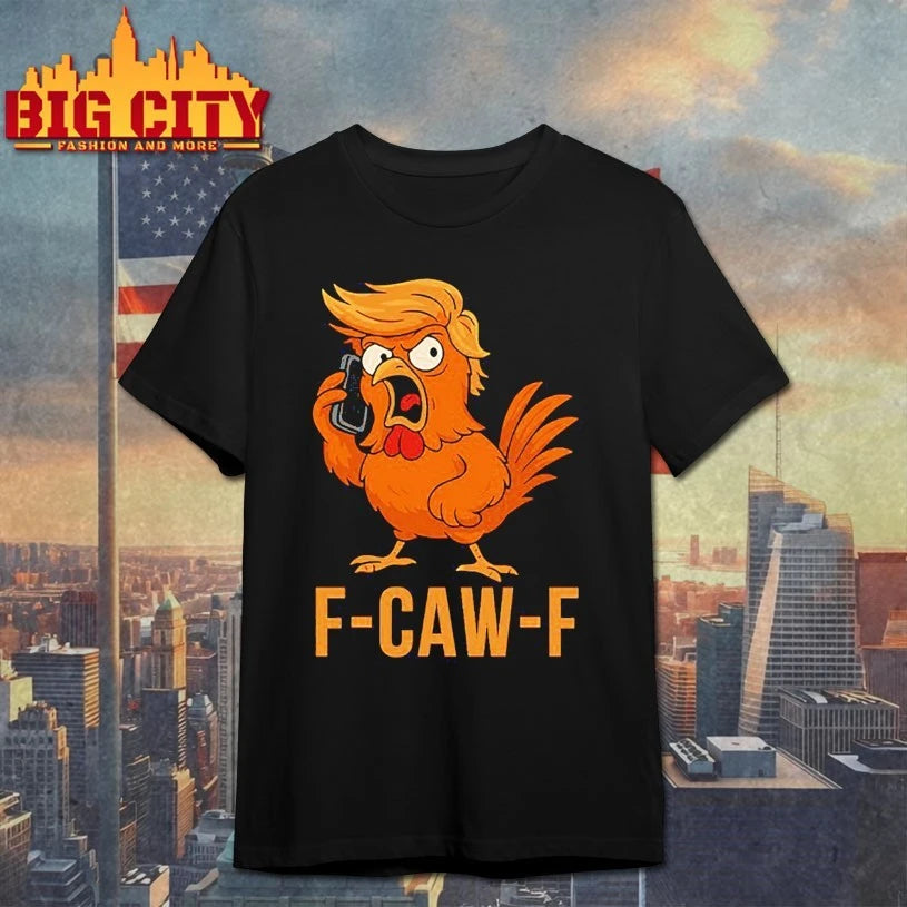 F-Caw-F Donald Trump Shirt