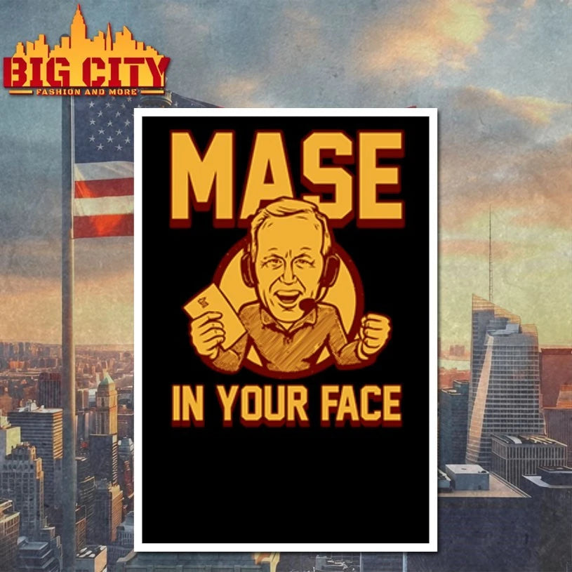 Glen Mason Mase In Your Face shirts
