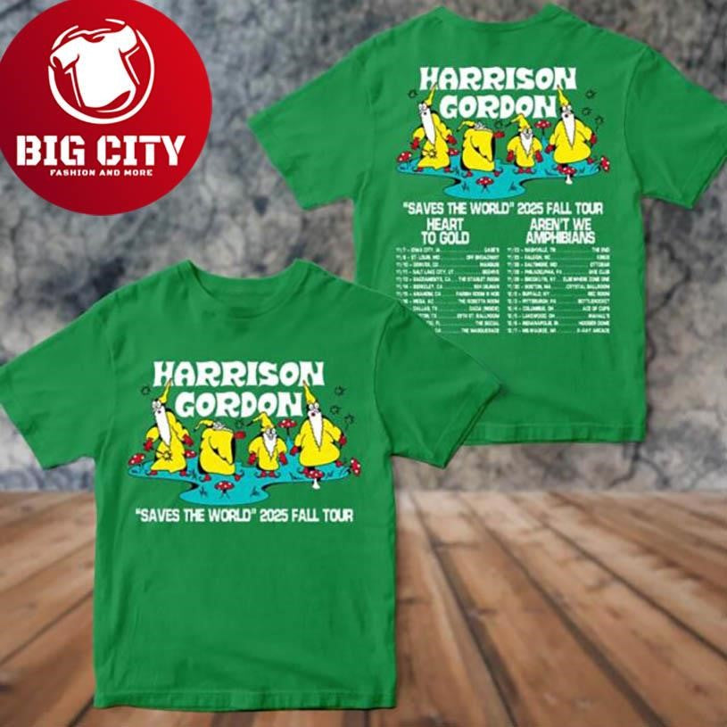 Harrison Gordon Saves The World 2025 Fall Tour Dates List New Shirt