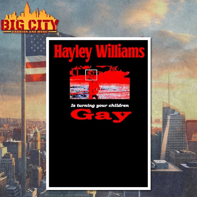 Hayley Williams Is Turning Your Children Gay Shirt