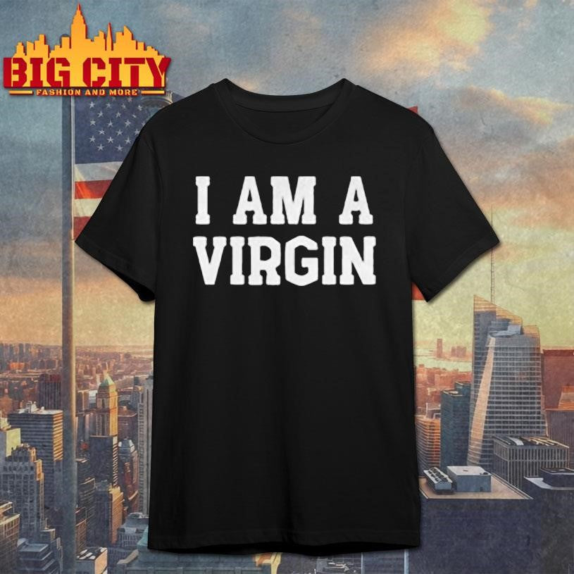 I AM A VIRGIN White Lie Party Shirt