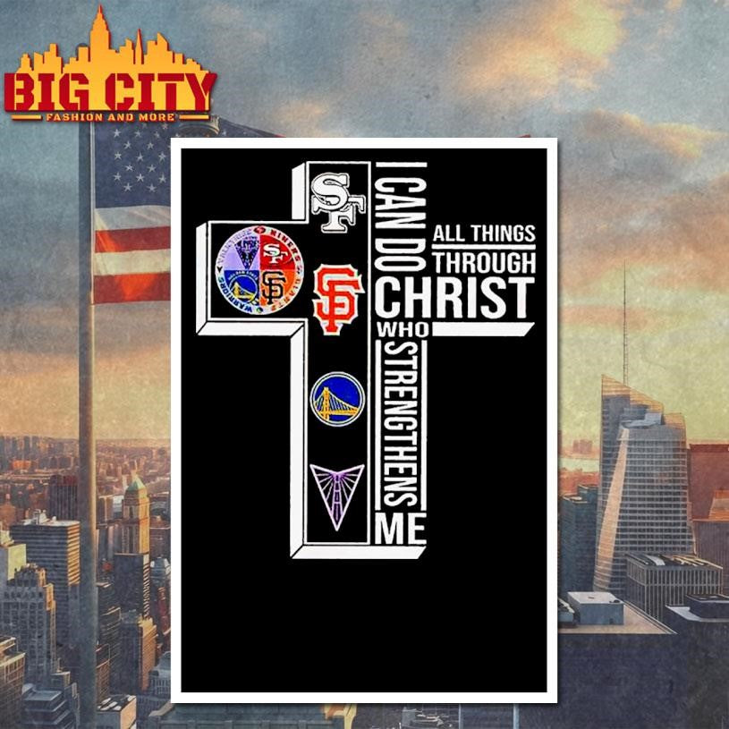 I Can Do All Things Through Christ Golden State Warriors Sf 49ers Shirt
