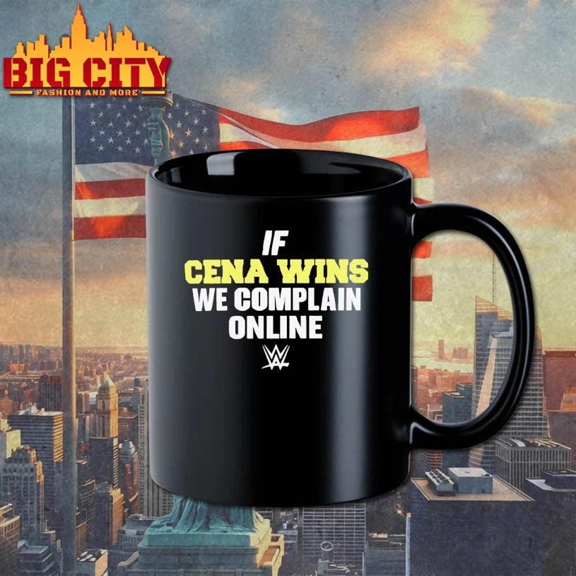 If Cena Wins We Complain Online Shirt