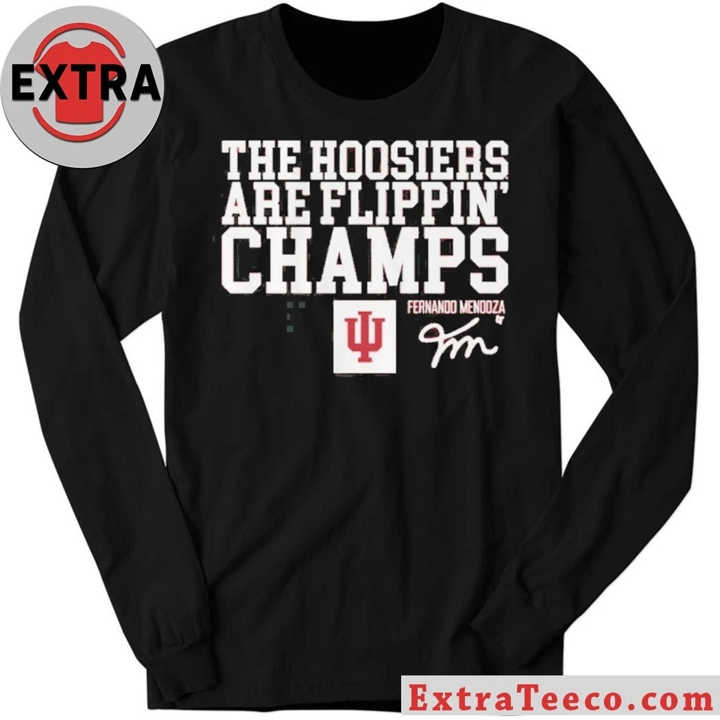 Indiana Football Fernando Mendoza The Hoosiers Are Flippin’ Champs Logo And Signature Tee
