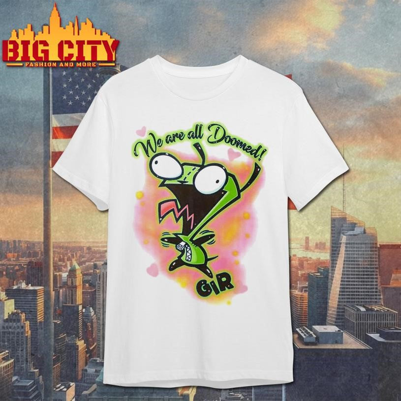 Invader Zim GIR We Are All Doomed Shirt