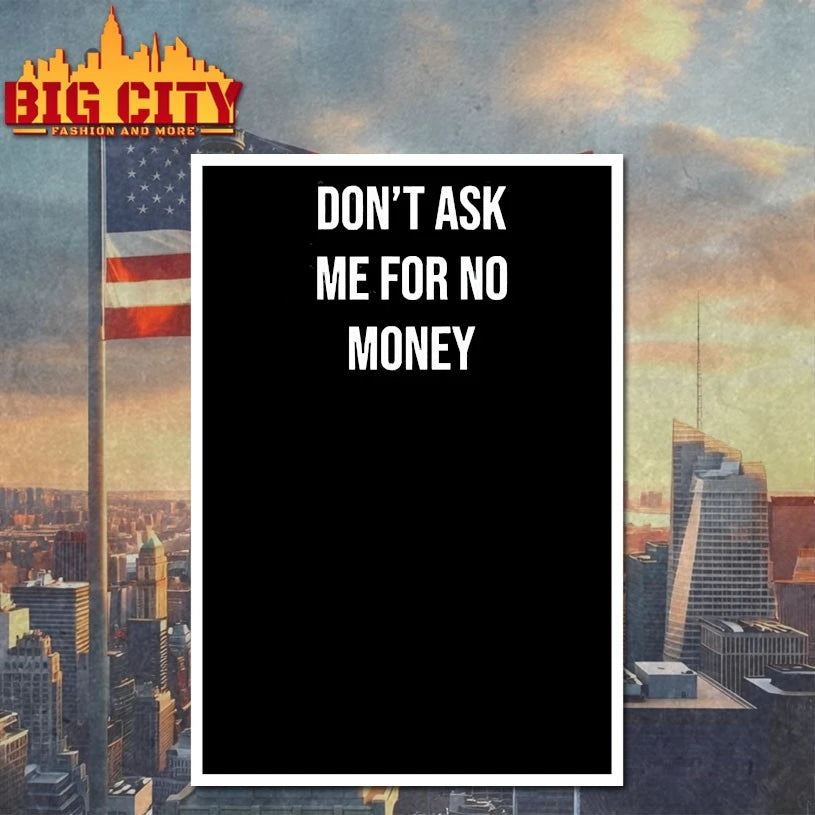 Kingchip Wearing Don’t Ask Me For No Money Shirt
