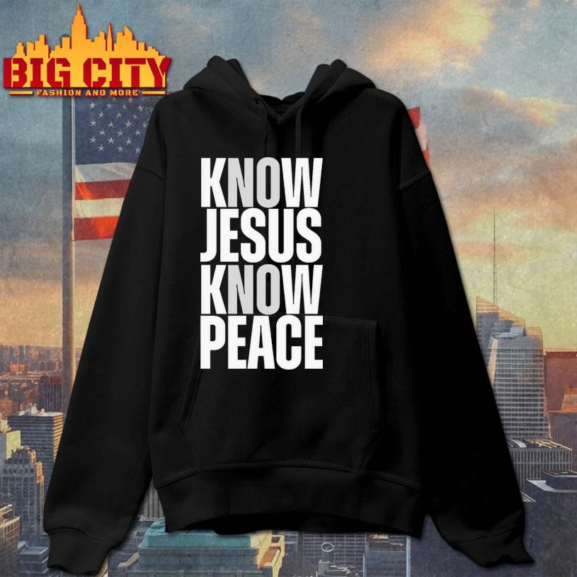 Know Jesus Know Peace New Shirt