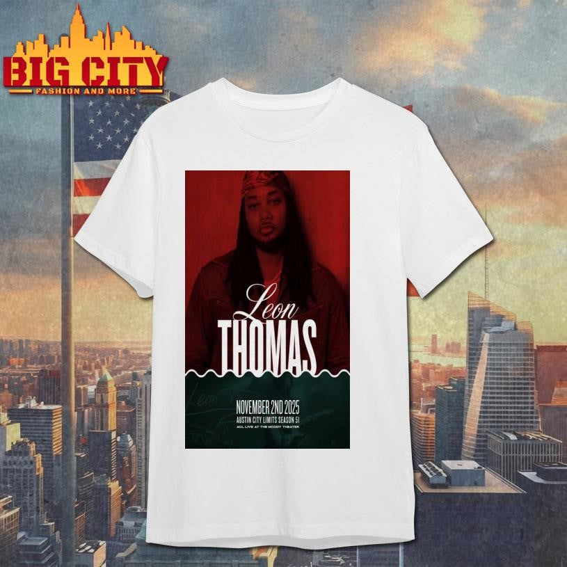 Leon Thomas Austin, Texas Tour Nov 02 2025 Poster Shirt