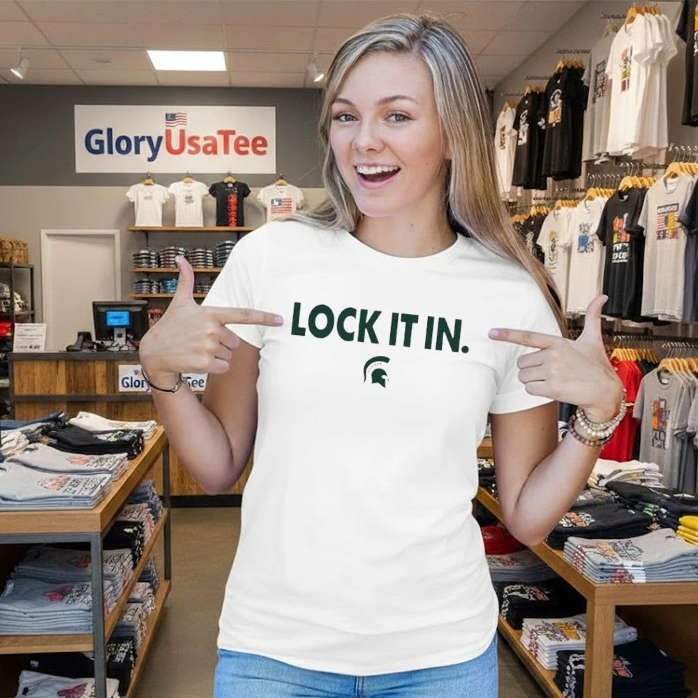 Lock It In March Madness Michigan State Spartans Shirt