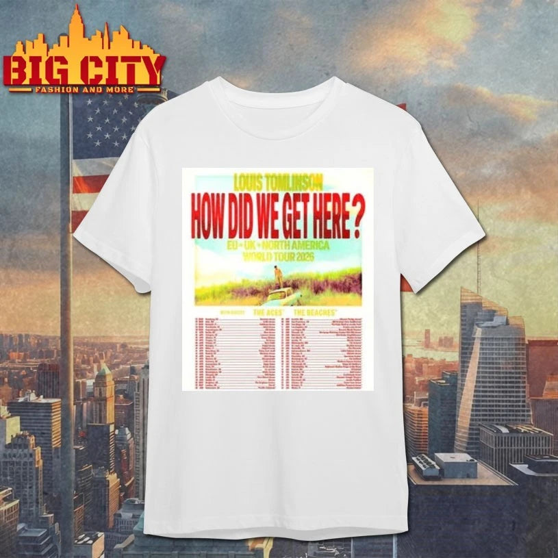 Louis Tomlinson How Did We Get Here World Tour 2026 shirt