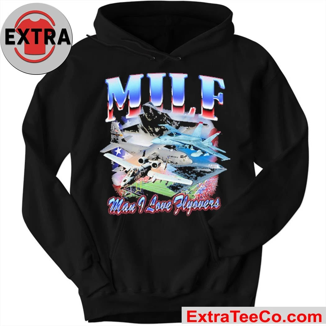 M.I.L.F. Man I Love Flyovers Shirt