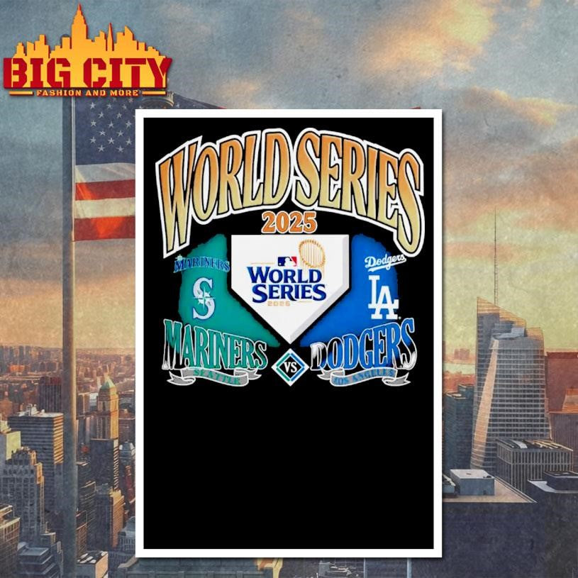 MLB 2025 World Series Seattle Mariners Vs Los Angeles Dodgers Baseball Shirt