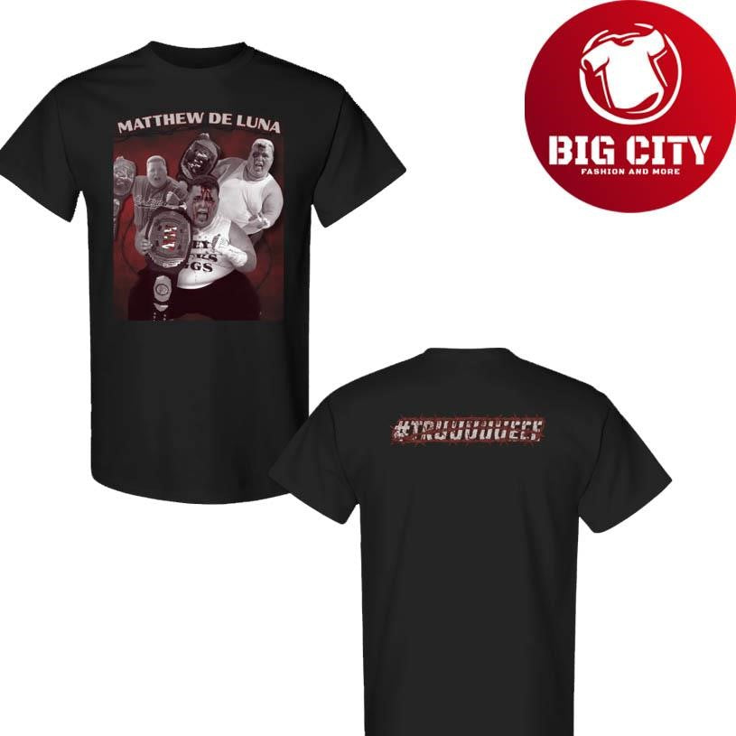 Matthew De Luna King of Hardcore Blood 2025 New Two Sided Shirt