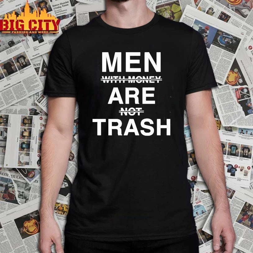 Men With Money Are Not Trash shirt