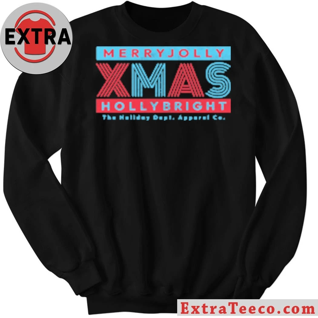Merry Jolly Xmas HollyBright Christmas The Holiday Dept Apparel Co Shirt