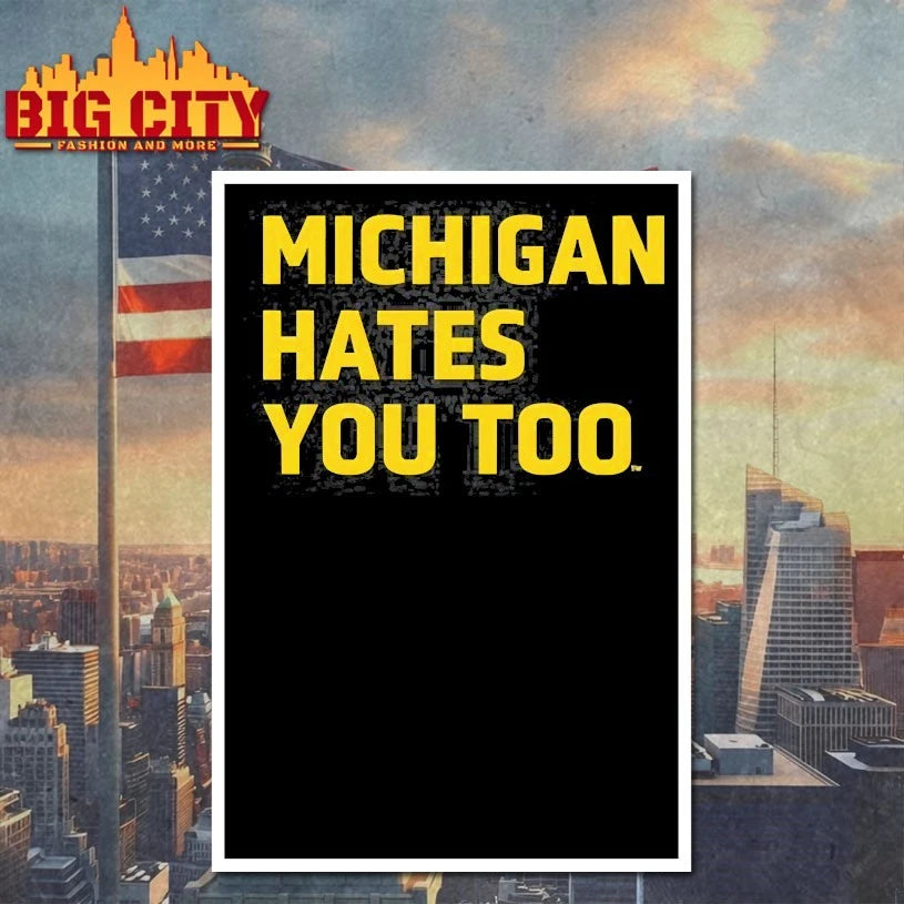 Michigan Hates You Too 2025 shirts