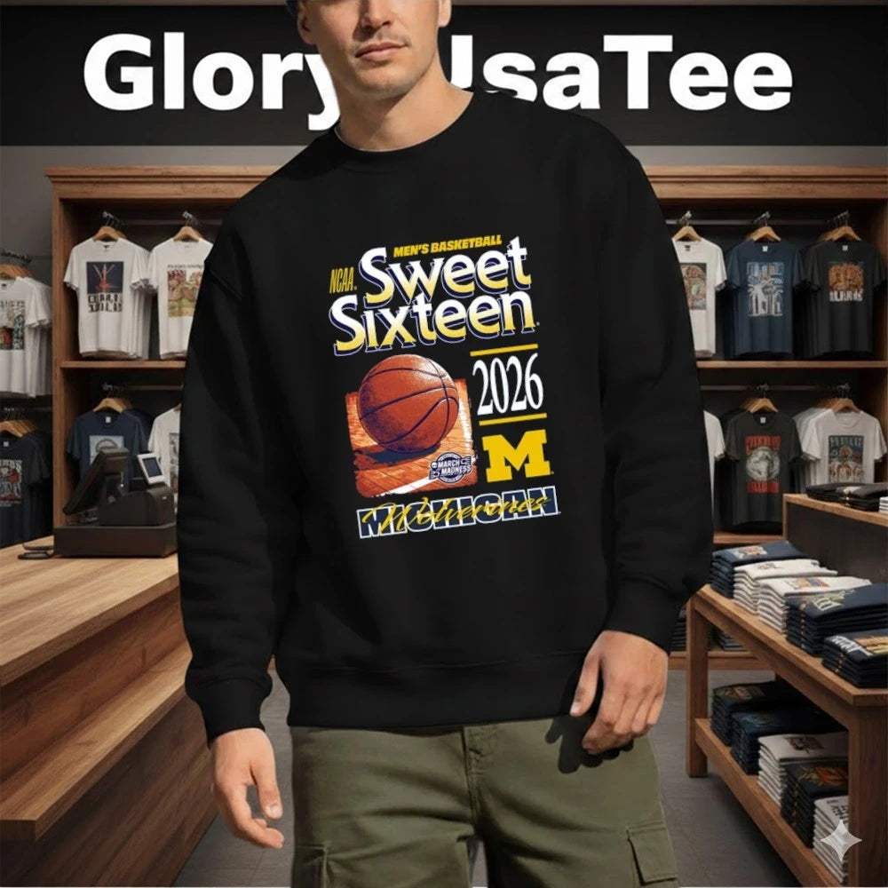 Michigan Wolverines 2026 NCAA March Madness Sweet 16 Bound Men’s Basketball Shirt