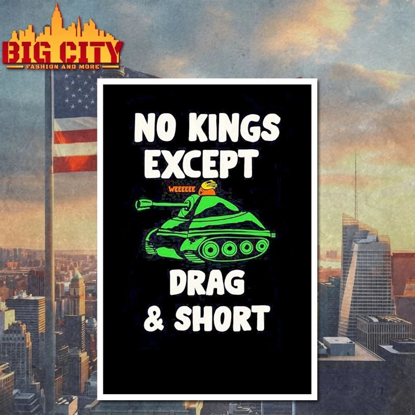 No Kings Except Drag And Short Shirt
