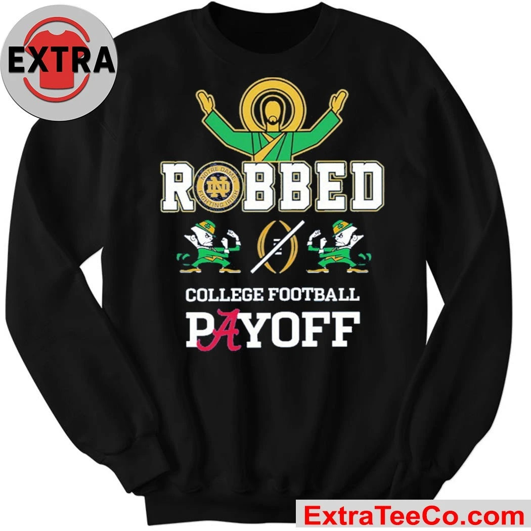 Notre Dame Fighting Irish Robbed College Football Playoff Logo Shirt
